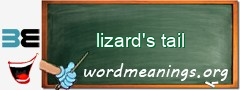 WordMeaning blackboard for lizard's tail